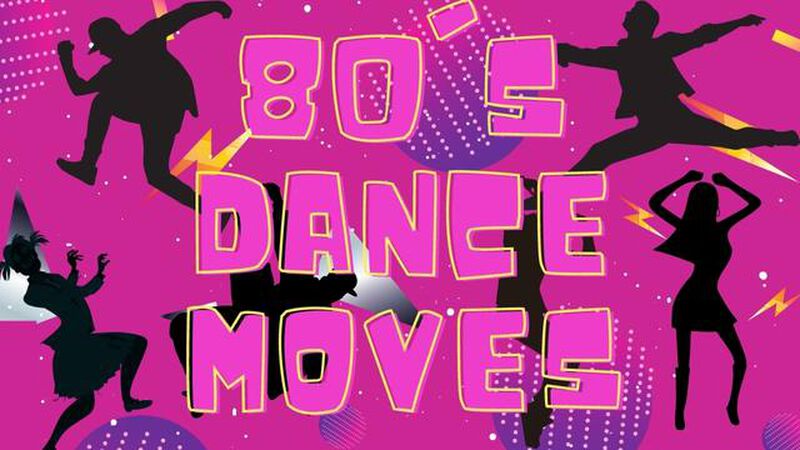 80s Dance Moves